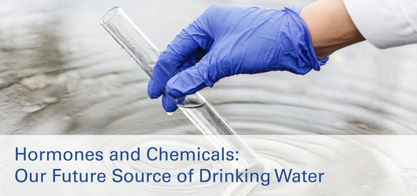 الهرمونات والمواد الكيميائية: مصدرنا المستقبلي لمياه الشرب
